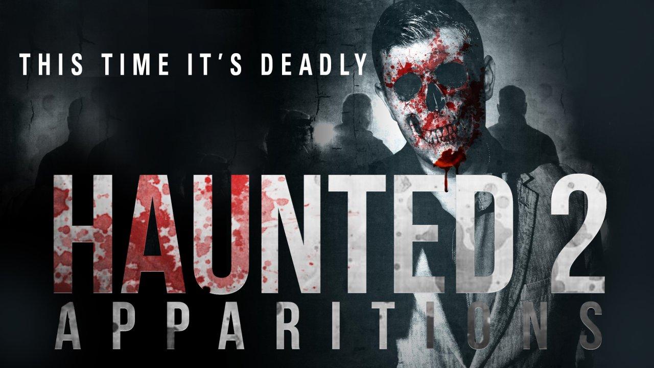 Haunted 2: Apparitions (2018)