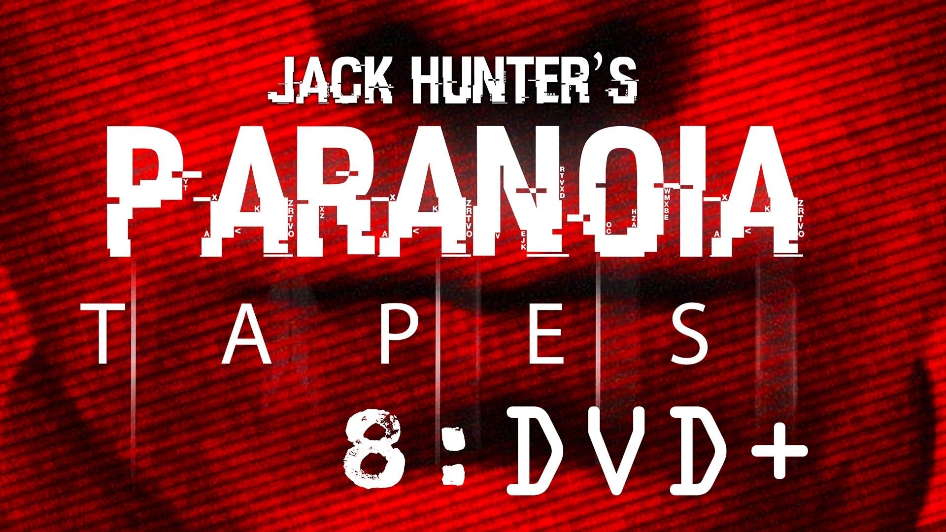 Jack Hunter's Paranoia Tapes 8: DVD+ (2019)