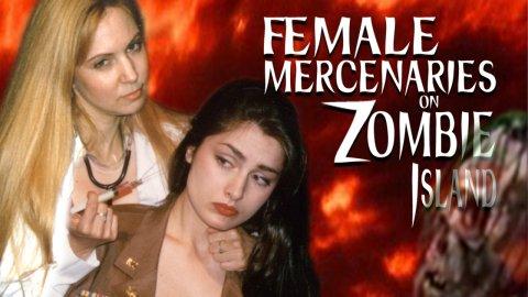 Female Mercenaries on Zombie Island (1995)