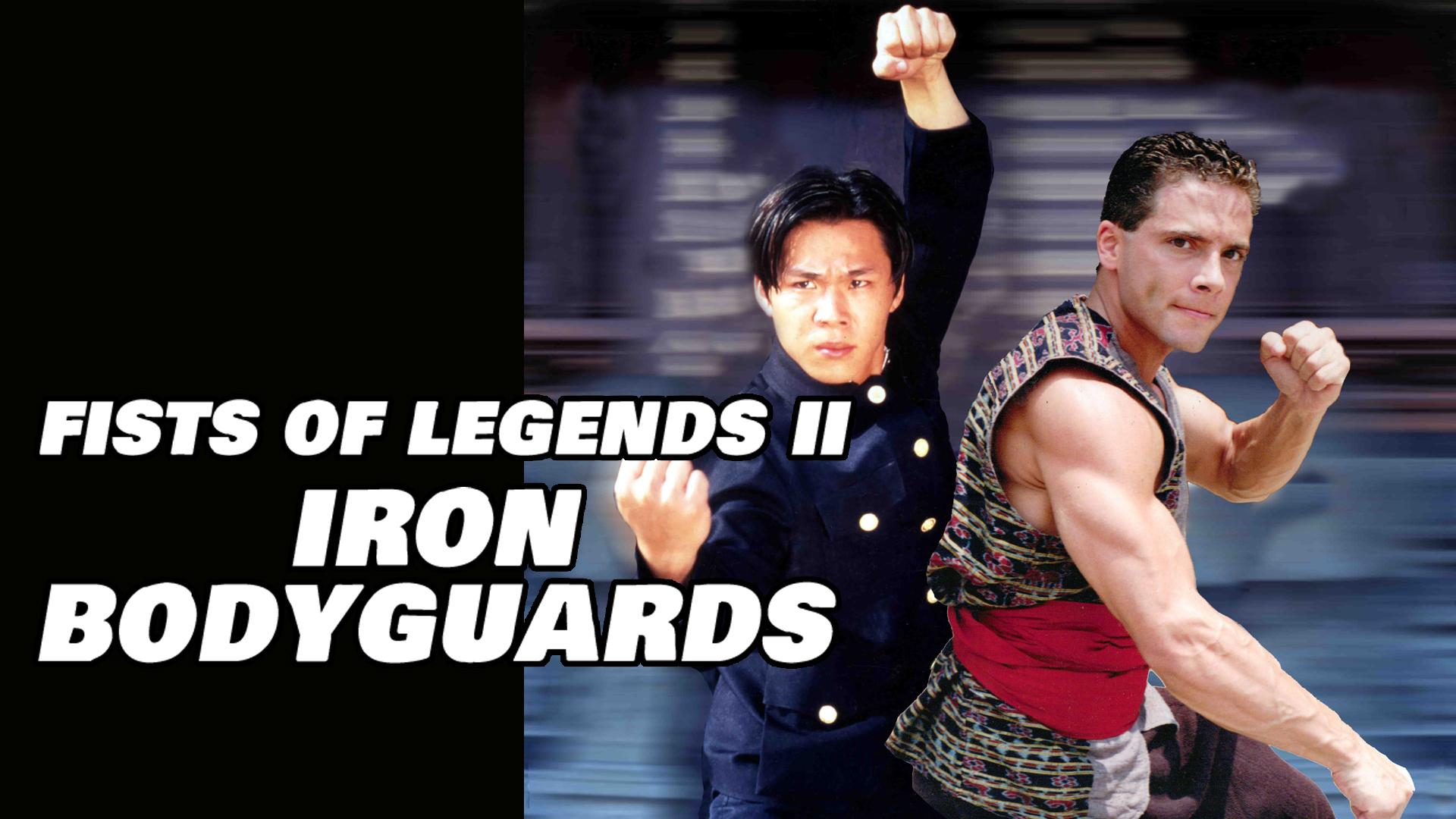 Fists of Legends 2: Iron Bodyguards (1996)