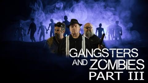 Gangsters and Zombies (Part 3) (2018)