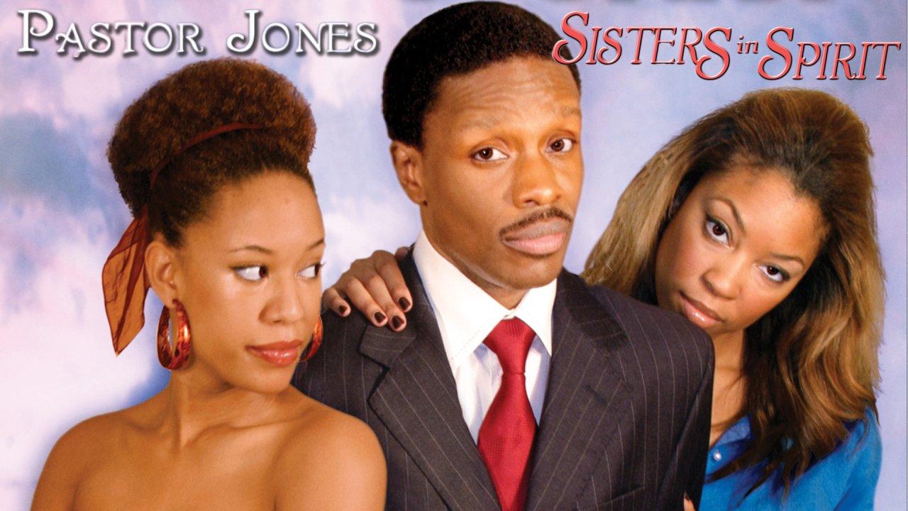 Pastor Jones: Sisters In Spirit (2007)